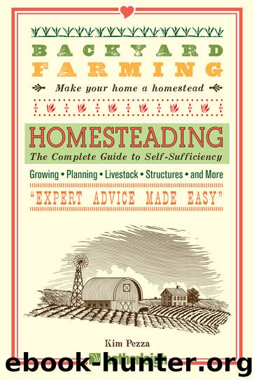 Homesteading: The Complete Guide to Self-Sufficiency by Kim Pezza