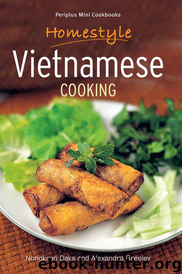 Homestyle Vietnamese Cooking by Nongkran Daks & Alexandra Greeley