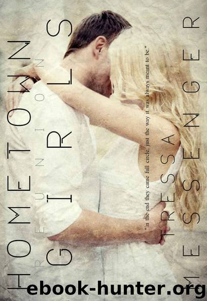 Hometown Girls: Reunion (Hometown Girls Series Book 2) by Tressa Messenger