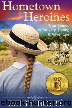 Hometown Heroines by Betty Bolte