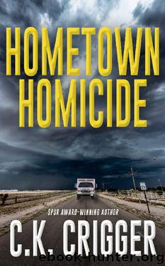 Hometown Homicide by C K Crigger