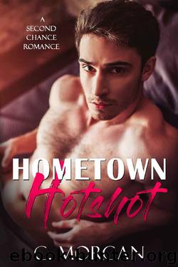 Hometown Hotshot by C. Morgan