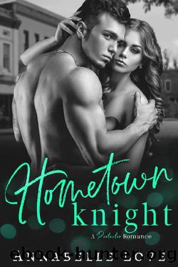 Hometown Knight: A Protector Romance by Annabelle Love