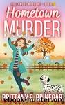 Hometown Murder by Brinegar Brittany E