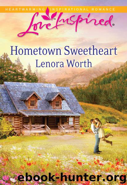 Hometown Sweetheart by Lenora Worth