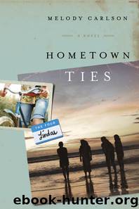 Hometown Ties by Melody Carlson