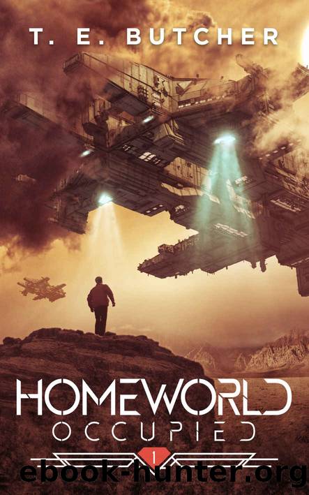 Homeworld Occupied: Homeworld Series Book 1 by T.E. Butcher