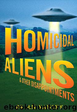 Homicidal Aliens and Other Disappointments by Brian Yansky