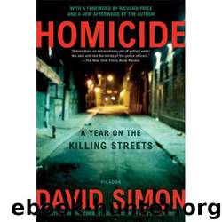 Homicide A Year On The Killing Streets by David Simon