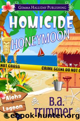 Homicide Honeymoon by B.A. Trimmer