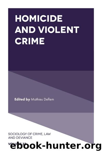 Homicide and Violent Crime by Mathieu Deflem