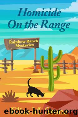 Homicide on the Range (Rainbow Ranch Mysteries Book 1) by Elise M. Stone