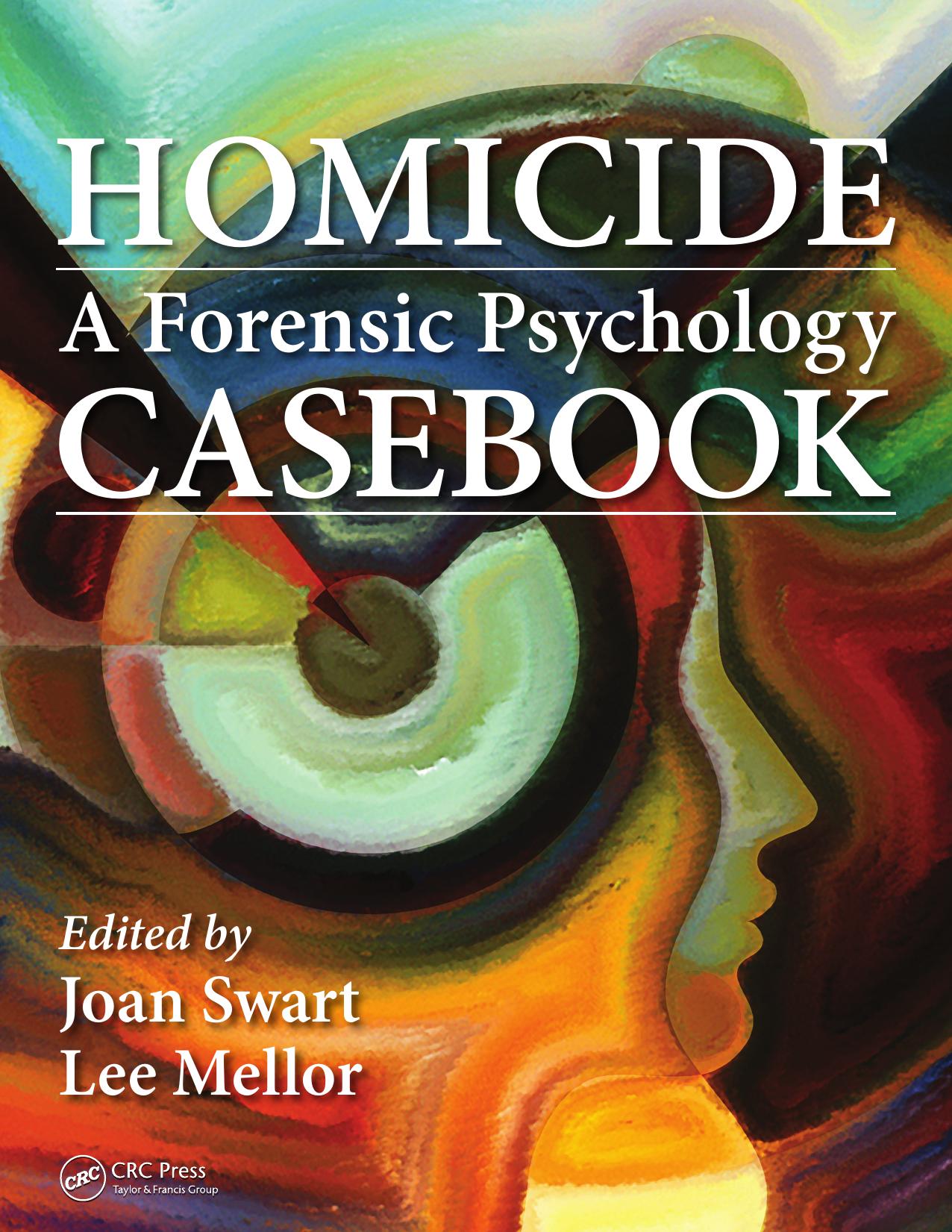 Homicide: A Forensic Psychology Casebook by Swart Joan & Mellor Lee