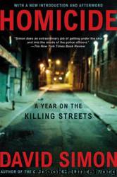Homicide: A Year on the Killing Streets by David Simon