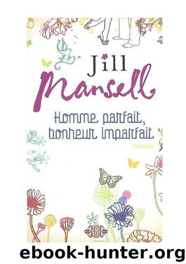 Homme parfait, bonheur parfait by Jill Mansell