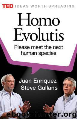Homo Evolutis (Kindle Single) by Juan Enriquez & Steve Gullans