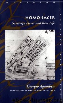 Homo Sacer: Sovereign Power and Bare Life by Giorgio Agamben/transl. Daniel Heller-Roazen