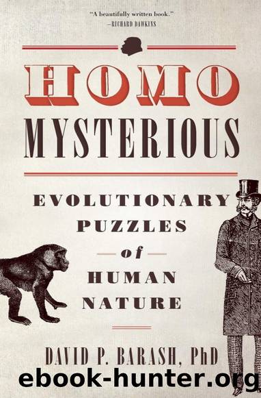 Homo-Mysterious: Evolutionary Puzzles of Human Nature by David P. Barash