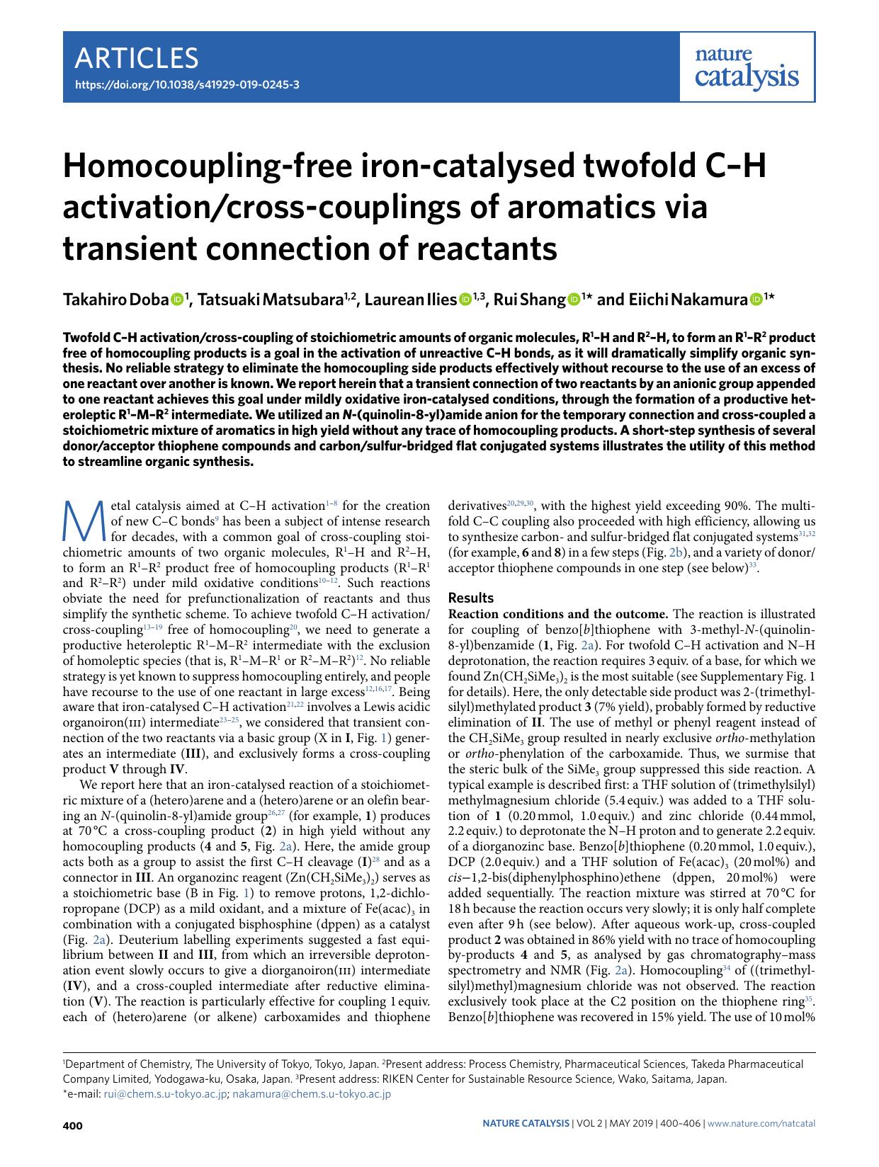 Homocoupling-free iron-catalysed twofold CâH activationcross-couplings of aromatics via transient connection of reactants by Takahiro Doba & Tatsuaki Matsubara & Laurean Ilies & Rui Shang & Eiichi Nakamura
