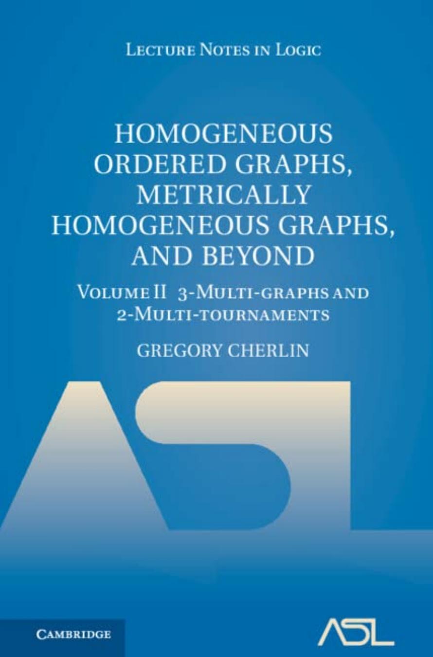 Homogeneous Ordered Graphs, Metrically Homogeneous Graphs, and Beyond: Volume 2, 3-Multi-graphs and 2-Multi-tournaments by Gregory Cherlin