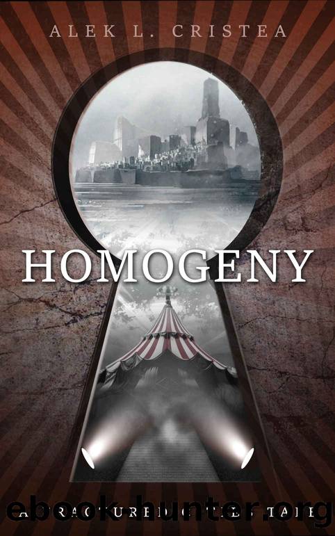 Homogeny (The Fractured Cities Tales Book 2) by Alek L. Cristea