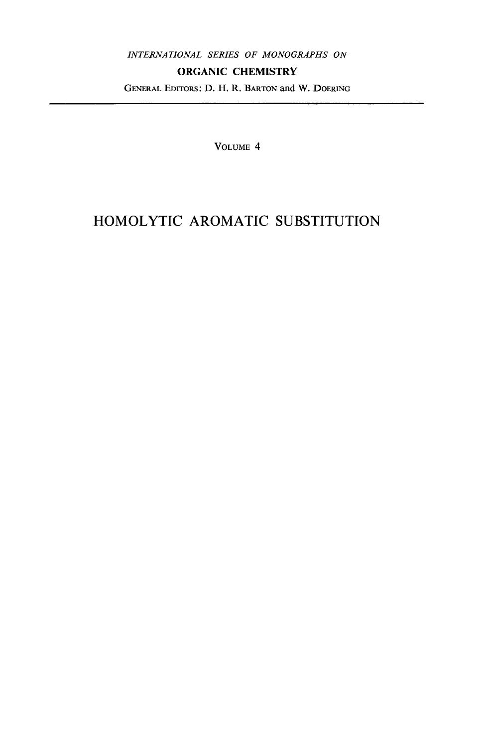 Homolytic Aromatic Substitution by G. H. Williams D. H. R. Barton and W. Doering (Auth.)