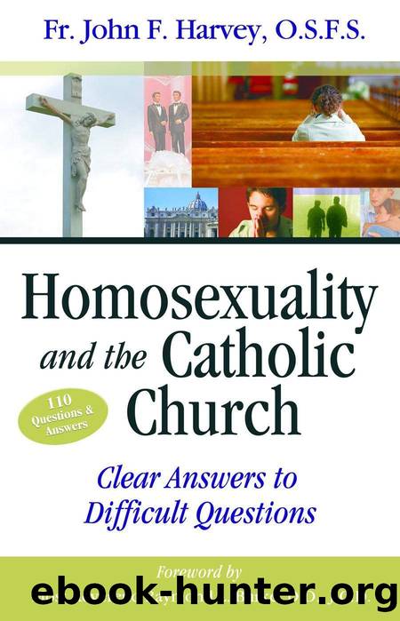 Homosexuality & the Catholic Church by Harvey O.S.F.S. Fr. John F