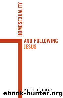 Homosexuality and Following Jesus by Paul Flaman