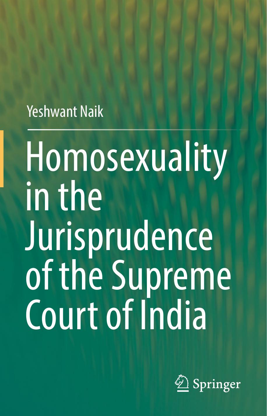 Homosexuality in the Jurisprudence of the Supreme Court of India by Yeshwant Naik