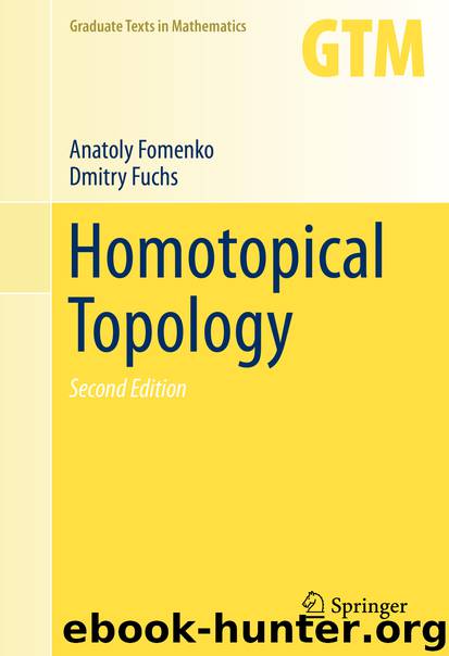 Homotopical Topology by Anatoly Fomenko & Dmitry Fuchs