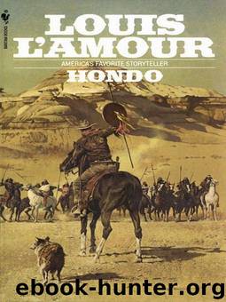 Hondo by Louis L'Amour