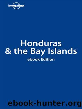 Honduras & the Bay Islands by Greg Benchwick