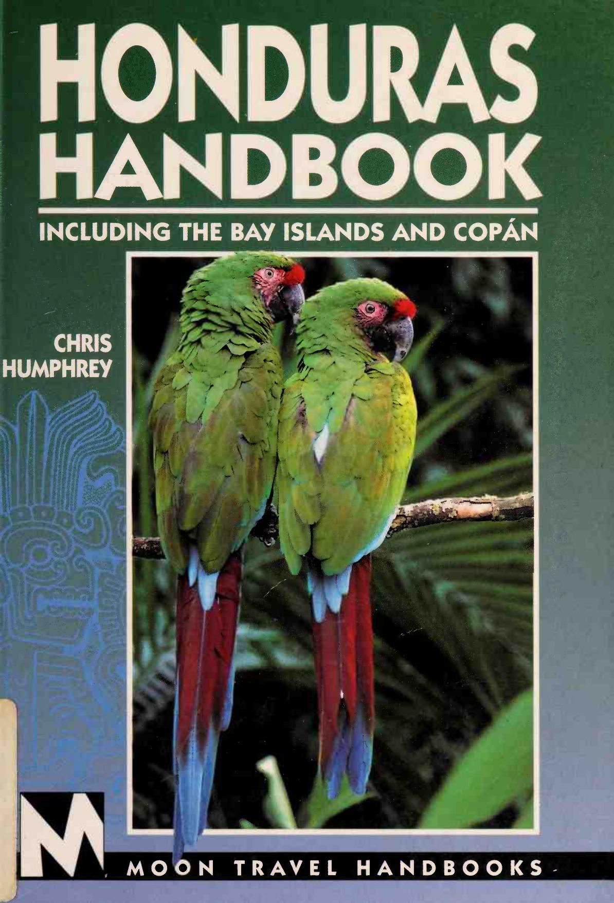 Honduras Handbook (Including the Bay Islands and Copan) by Chris Humphrey