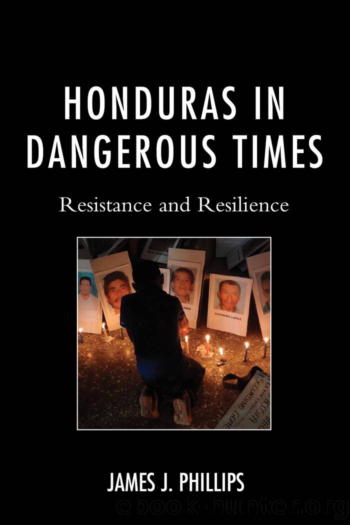 Honduras in Dangerous Times by Phillips James J. ;