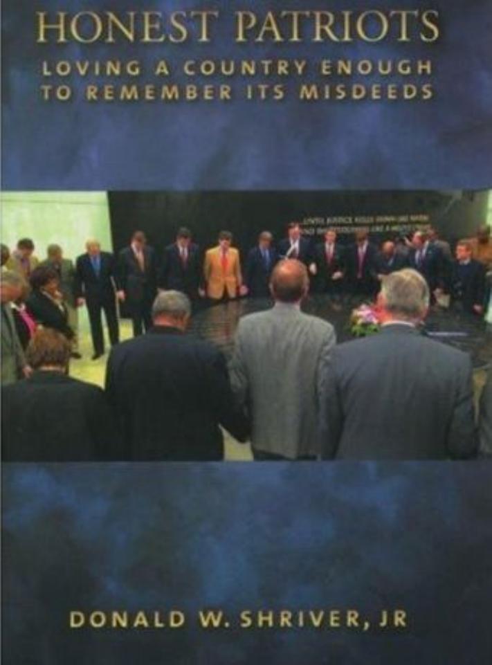 Honest Patriots: Loving a Country Enough to Remember Its Misdeeds by Donald W. Shriver Jr