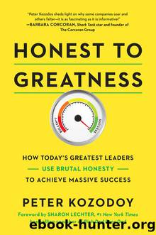 Honest to Greatness by Peter Kozodoy
