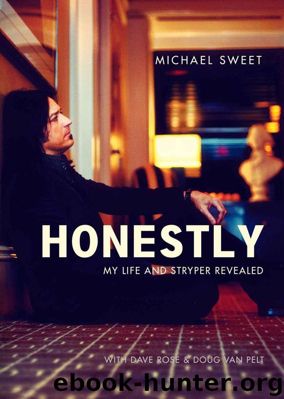 Honestly: My Life and Stryper Revealed by Sweet Michael & Rose Dave & Van Pelt Doug