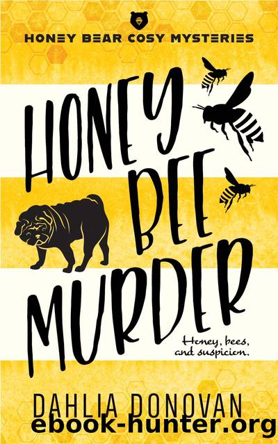 Honey Bee Murder by Dahlia Donovan