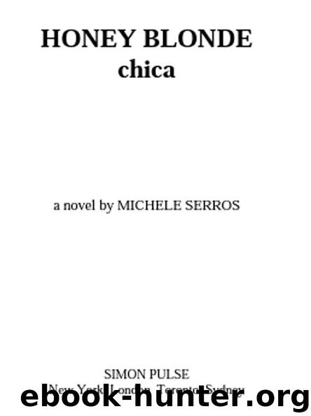 Honey Blonde chica by Michele Serros