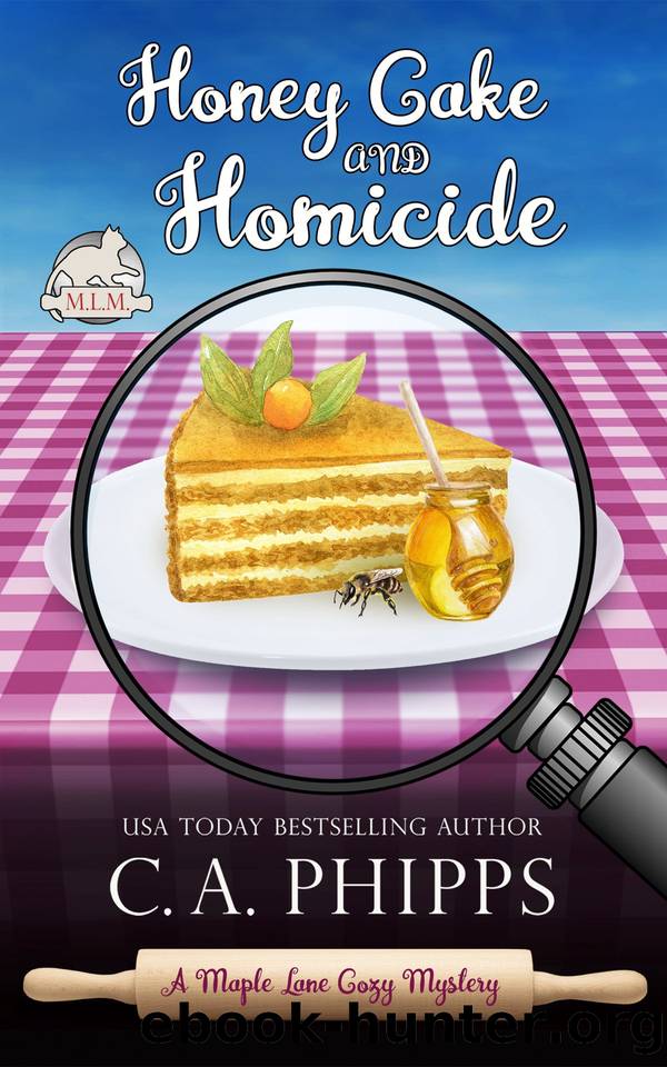 Honey Cake and Homicide by C. A. Phipps
