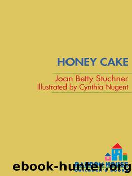 Honey Cake by Joan Betty Stuchner