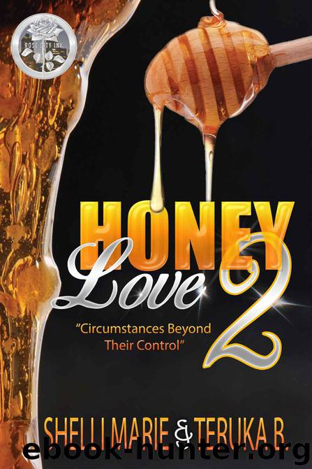 Honey Love 2: Circumstances Beyond Control by Shelli Marie & Teruka B