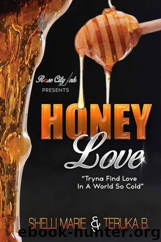 Honey Love by Shelli Marie & Teruka B & Vassie Thompson Jr