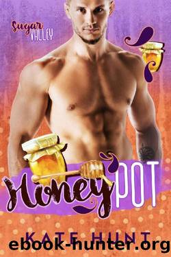 Honey Pot: A Friends-to-Lovers Curvy Girl Romance (Sugar Valley Book 4) by Kate Hunt