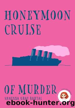 Honeymoon Cruise of Murder by Vanessa Gray Bartal