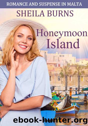 Honeymoon Island: Romance and suspense in Malta by Sheila Burns