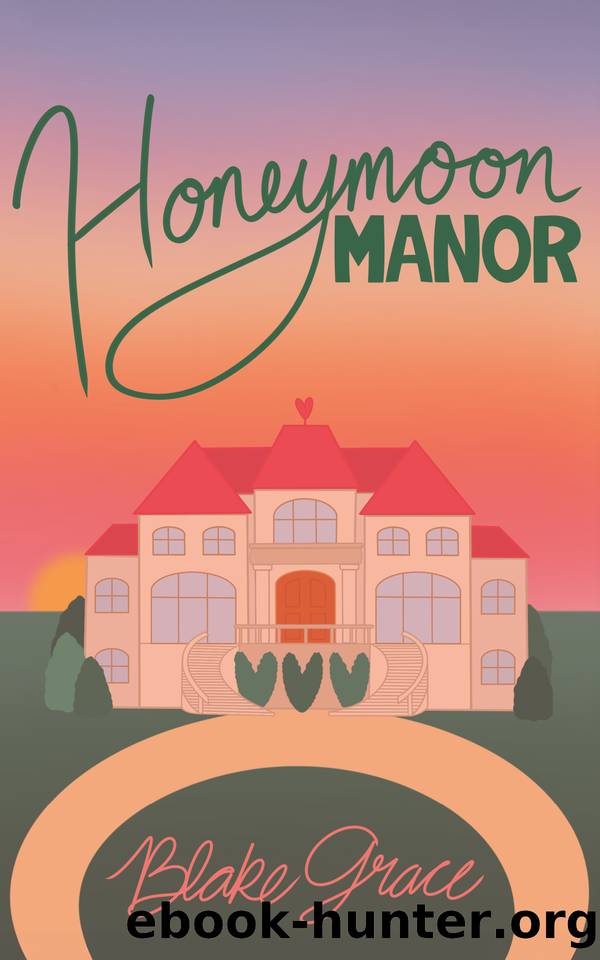Honeymoon Manor by Blake Grace