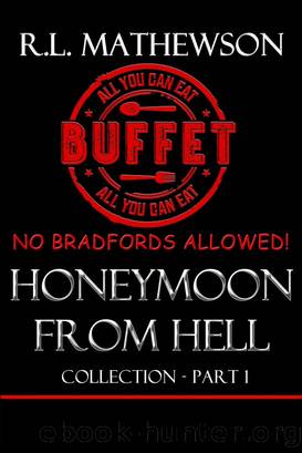 Honeymoon from Hell Box Set I by R.L. Mathewson
