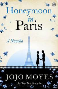 Honeymoon in Paris by Jojo Moyes