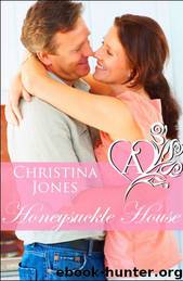 Honeysuckle House by Christina Jones